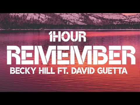 Becky hill - Remember (1Hour) Ft. David Guetta