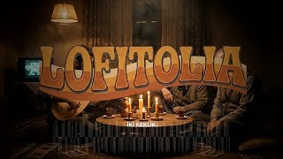 Lofitolia - İki̇ Kekli̇k Anadolu Lofi