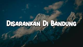 Disarankan Di Bandung lirik   Dongker U0026 Jason Ranti  Mix   Rumah Ke Rumah