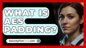What Is AES Padding? - SecurityFirstCorp.com