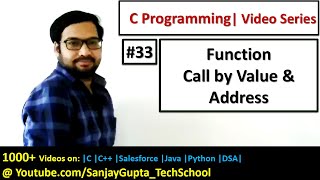 33 Function Call by Value and Address - Learn Easy C Programming Language Tutorials by Sanjay Gupta