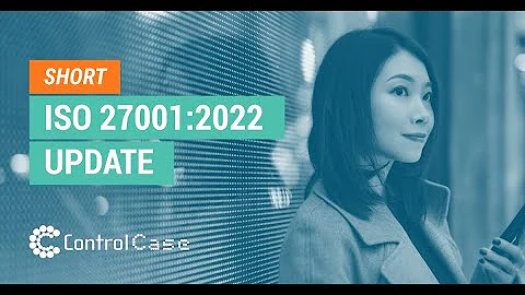 ISO 27001:2022 Update Overview | ControlCase