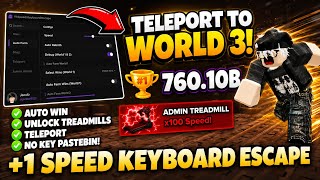 +1 Speed Keyboard Escape (NO KEY) - FREE ADMIN TREADMILL, AUTO WIN, INFINITY TRAIL, UNLOCK & MORE!