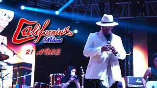 California Blues - 21 Años - En Vivo (Parte 1)