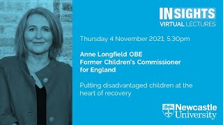 Putting disadvantaged children at the heart of recovery by Anne Longfield OBE