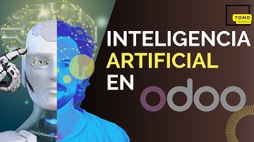 3 Formas Sencillas de Potenciar Odoo con Inteligencia Artificial