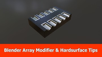 Blender 2.9 Array Modifier and Hardsurface Modeling Tips