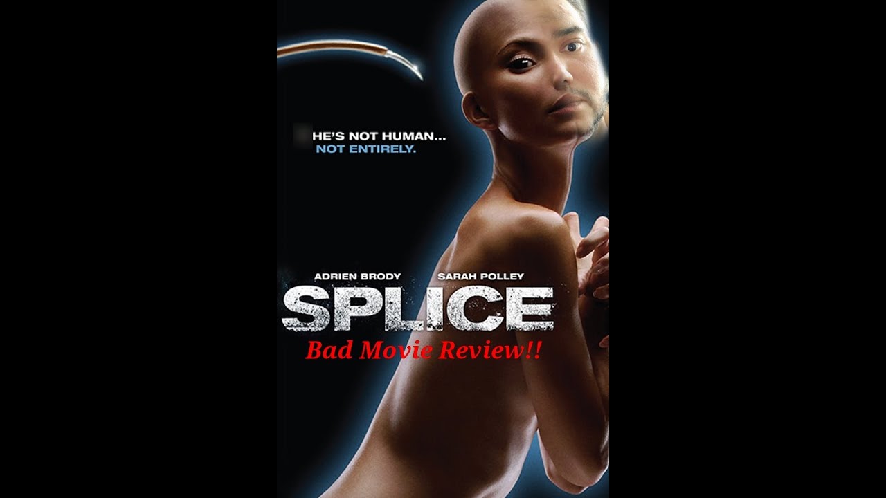 Splice (2009) Bad Movie Review
