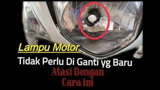 Cara Mudah Membuka Kaca Reflektor / Mika Sepeda Motor Tanpa Merusak Kacanya