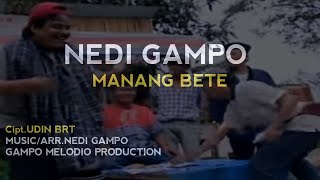 MENANG BETE - NEDI GAMPO  Music Gampo Melodio Production