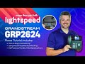 Getting Started with the Grandstream GRP2624 | Lightspeed Voice