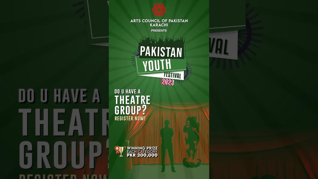 Do you have a Theatre Group? | Pakistan Youth Festival 2023 | Winning Prize PKR 200K