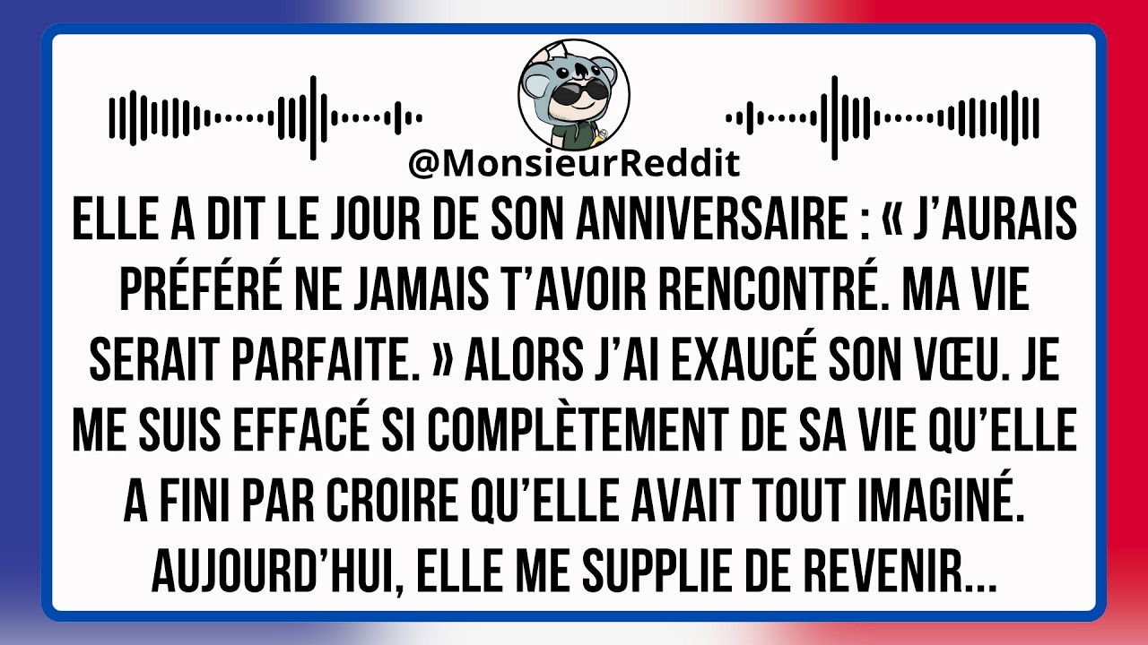 « J’Aurais Préféré Ne Jamais T’Avoir Rencontré, Ma Vie Serait Parfaite ! » Elle L’A Dit… Alors J’Ai…