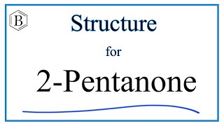 How to Write the Structure for 2-Pentanone (Pentan-2-one)