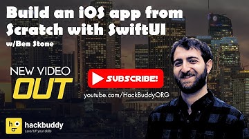 Build Your Own iOS SwiftUI w/Ben Stone | HackBuddy