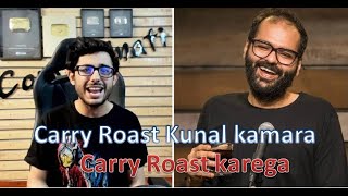 Carry Roast Kunal Kamra | Yalgar Ho | Carry Roast Karega