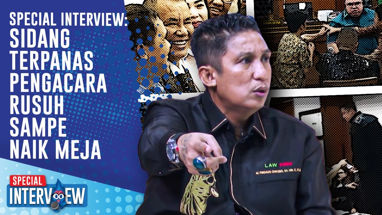 SPECIAL INTERVIEW: NGAMUK SAMPAI NAIK MEJA DI PERSIDANGAN RAZMAN, ADA APA DENGAN FIRDAUS OIWOBO?