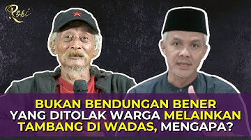 Bukan Bendungan Bener yang Ditolak Warga Melainkan Tambang di Wadas, Mengapa? - ROSI