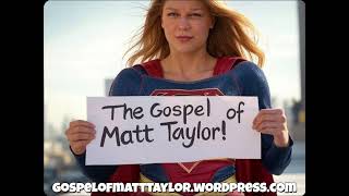 The Gospel of Matt Taylor...