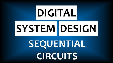 Sequential Circuits | Digital System Design