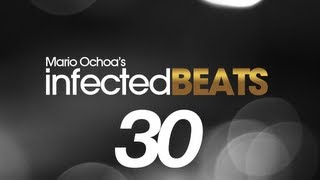 IBP030 - Mario Ochoa's Infected Beats Ep. 030