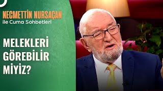 Babam Ölmeden Önce Görünmeyen Birileriyle Konuştu | Necmettin Nursaçan'la Sohbetler