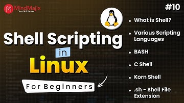 Shell Scripting in Linux For Beginners | BASH, C-Shell, Korn Shell Explained | MindMajix