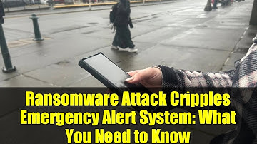 Ransomware Attack Cripples Emergency Alert System: What You Need to Know