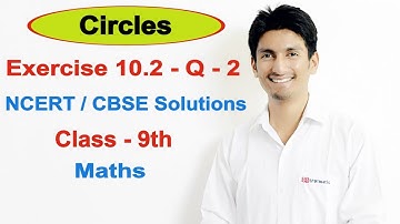 Exercise 10.2 - Question 2 - Circles - NCERT/CBSE Solutions for class 9th maths || Truemaths
