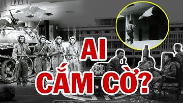 Sự Thật Về Người Đầu Tiên Cắm Cờ Giải Phóng Lên Nóc DINH ĐỘC LẬP 30/4/1975 | Sài Gòn Ngày Giải Phóng