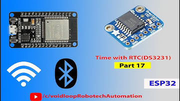 17 Time with RTC(DS3231) by using ESP32 Arduino