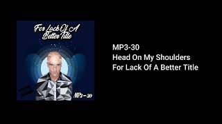 MP3-30 - Head On My Shoulders