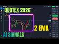 ✅ Quotex 2 EMA with AI | WORKS WELL 2026 🔵