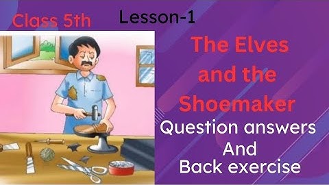 The Elves and The Shoemaker। question answers। 5th class english textbook lesson 1 📕