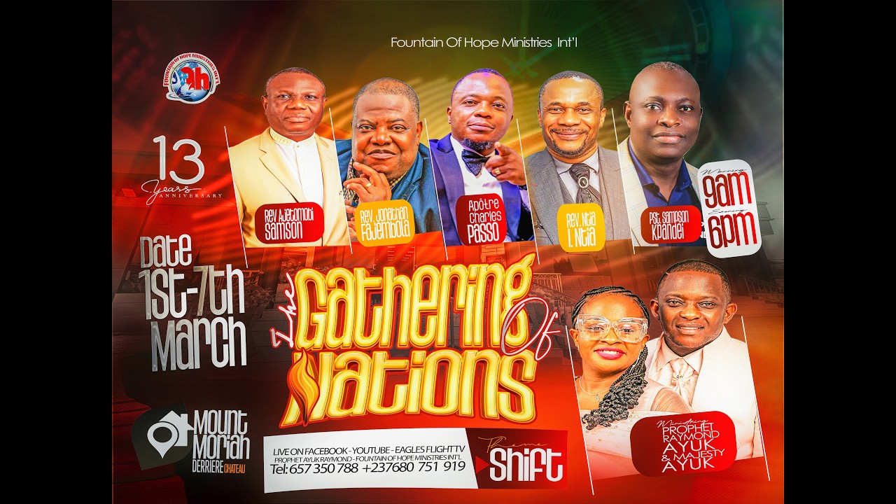 GATHERING OF NATIONS DAY 6 EVENING SESSION WITH Prophet Ayuk Raymond Ayuk. SATURDAY 7TH MARCH 2026.