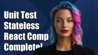 How to Unit Test Stateless Component Methods in React: A Complete Guide