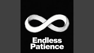Endless Patience