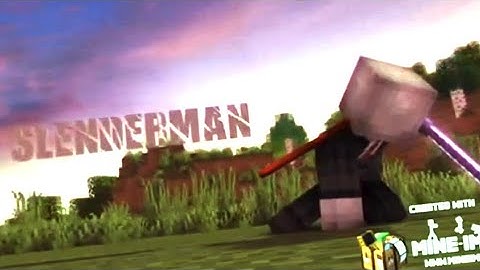 tổng hợp intro của các youtuber phần 1 (slenderman, jaki, ghast boy ....)