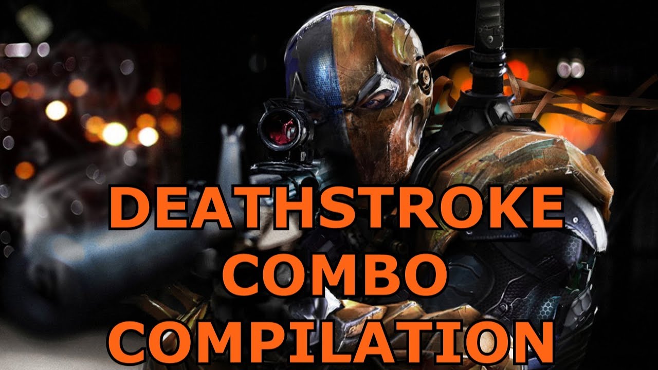 Injustice Deathstroke Ultimate Combo Compilation ( Best Combos!) YouTube