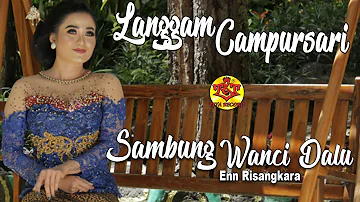 Langgam Campursari | Sambung Wanci Dalu | Enn Risangkara ( Official Music Video )