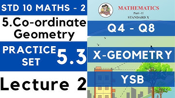 Practice Set 5.3 Lecture 2 Co ordinate Geometry | SSC Class 10 Geometry| Maths 2 | Maharashtra Board