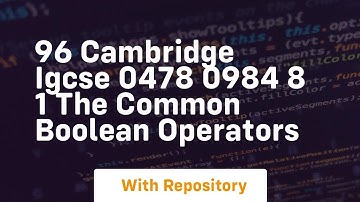96 cambridge igcse 0478 0984 8 1 the common boolean operators