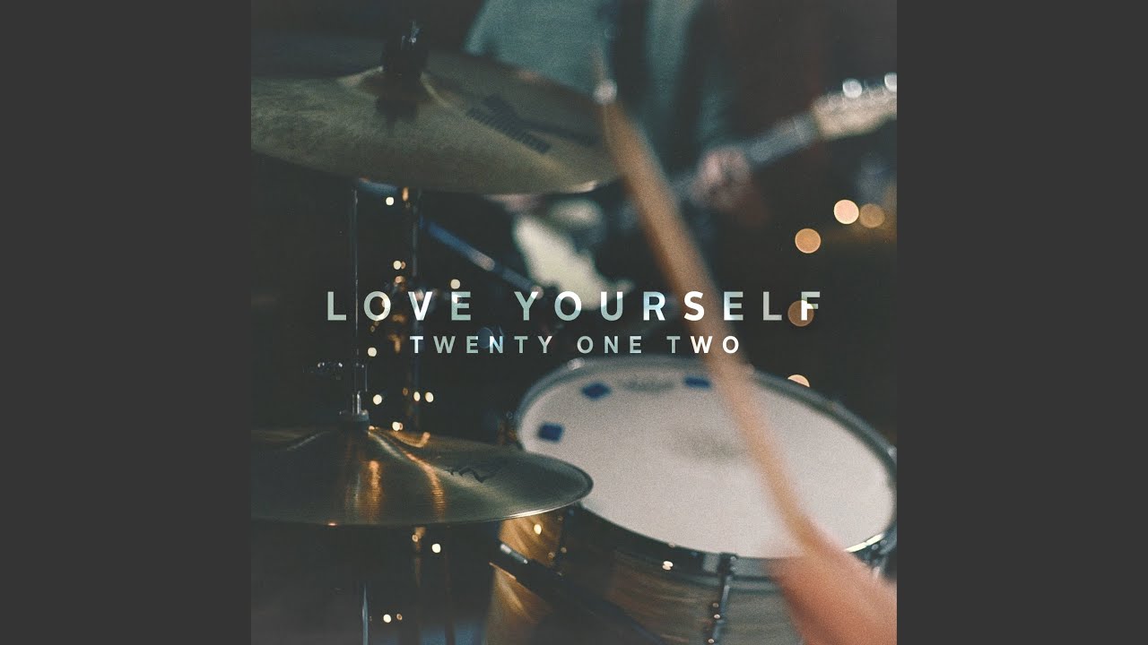 Love Yourself - YouTube