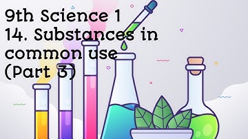 9th class science chapter 14 substances in common use | 9th class science chapter 14 exercise |