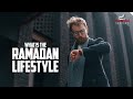 WHAT IS THE RAMADAN LIFESTYLE