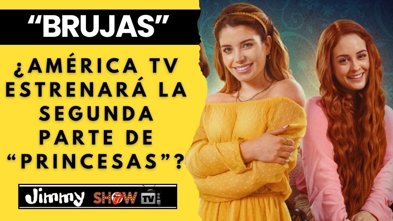 BRUJAS: ¿América Televisión estrenará la segunda parte de 