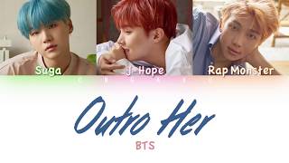 BTS (방탄소년단) - Outro: Her | Color Coded HAN/ROM/ENG Lyrics