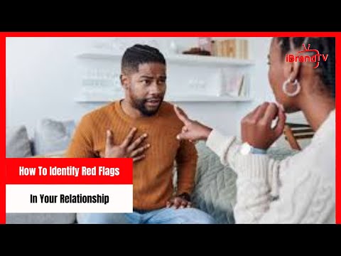 How To Identify Red Flags In Your Relationship