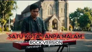 Satu Kota Tanpa Malam  Rock Version