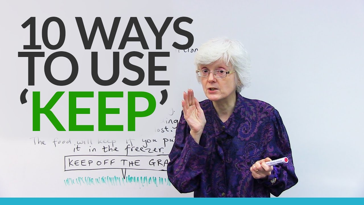 10 ways to use the verb 'KEEP' in English